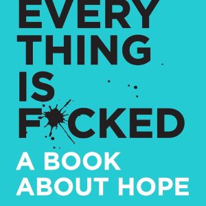 Everything Is F*cked