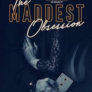 The Maddest Obsession