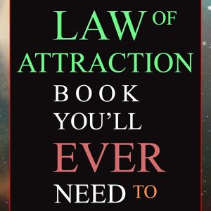 The Last Law of Attraction Book You'll Ever Need To Read