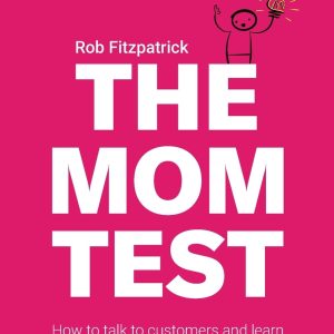 The Mom Test